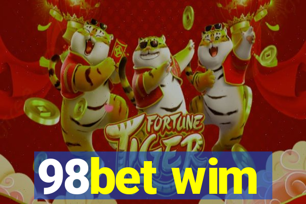 98bet wim